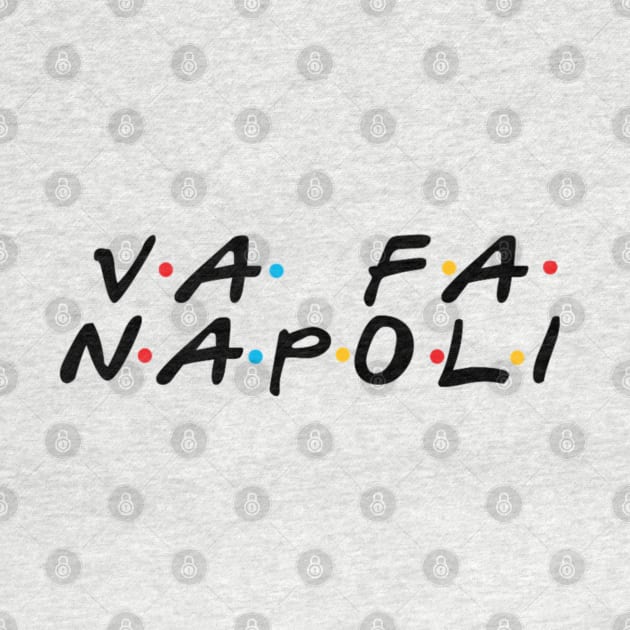 Va Fa Napoli by sunkissed